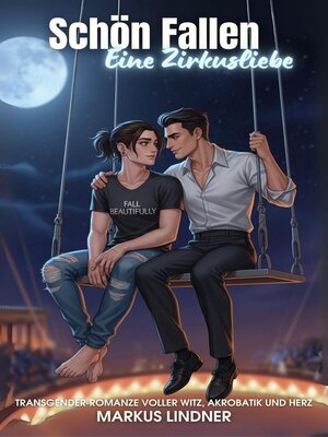 cover image of Schön Fallen Eine Zirkusliebe